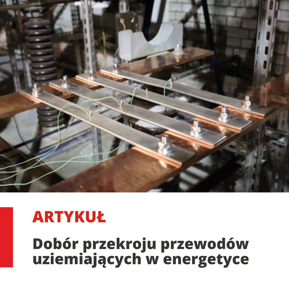 Dobór przekroju przewodów uziemiających w energetyce
