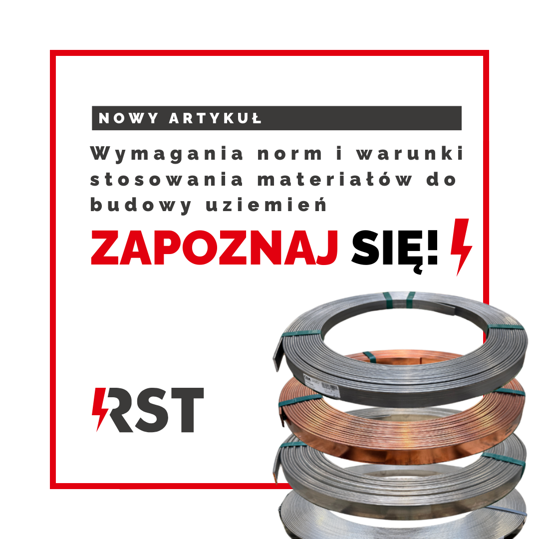 Wymagania norm i warunki stosowania materiałów do budowy uziemień